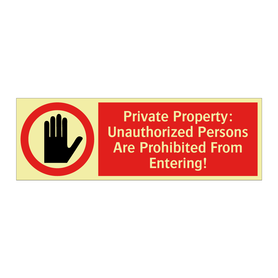 Private Property: Unauthorized Persons Are Prohibited From Entering!