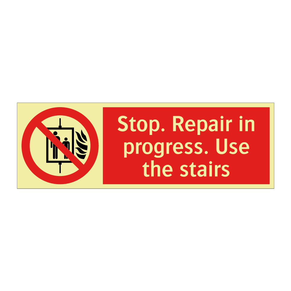 Stop. Repair in progress. Use the stairs