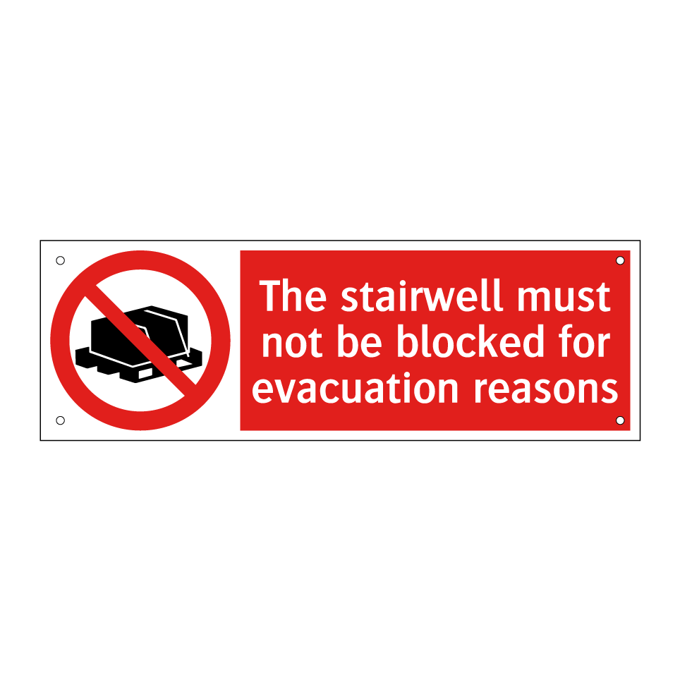The stairwell must not be blocked for evacuation reasons