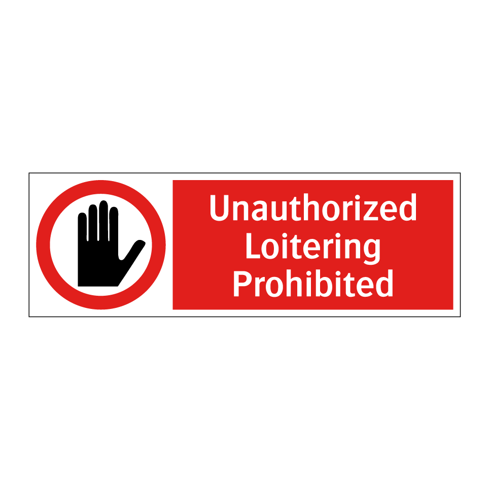 Unauthorized Loitering Prohibited