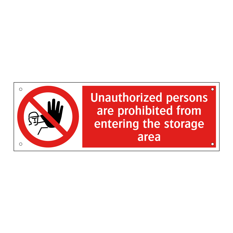 Unauthorized persons are prohibited from entering the storage area