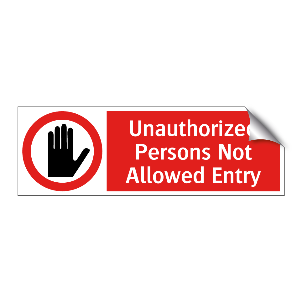 Unauthorized Persons Not Allowed Entry