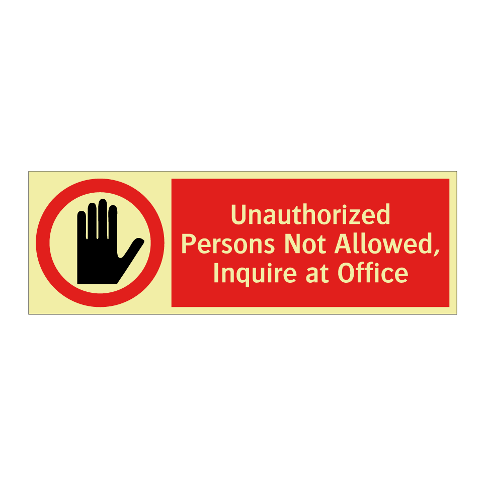 Unauthorized Persons Not Allowed, Inquire at Office