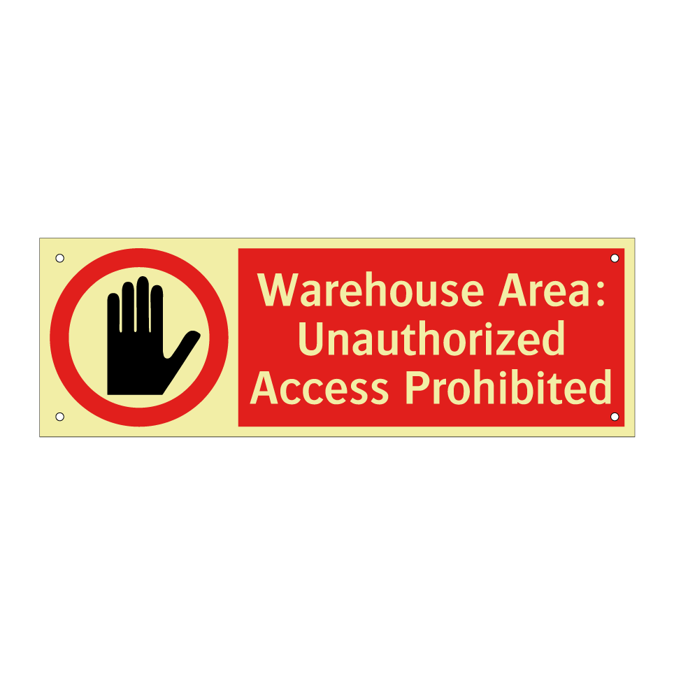Warehouse Area: Unauthorized Access Prohibited