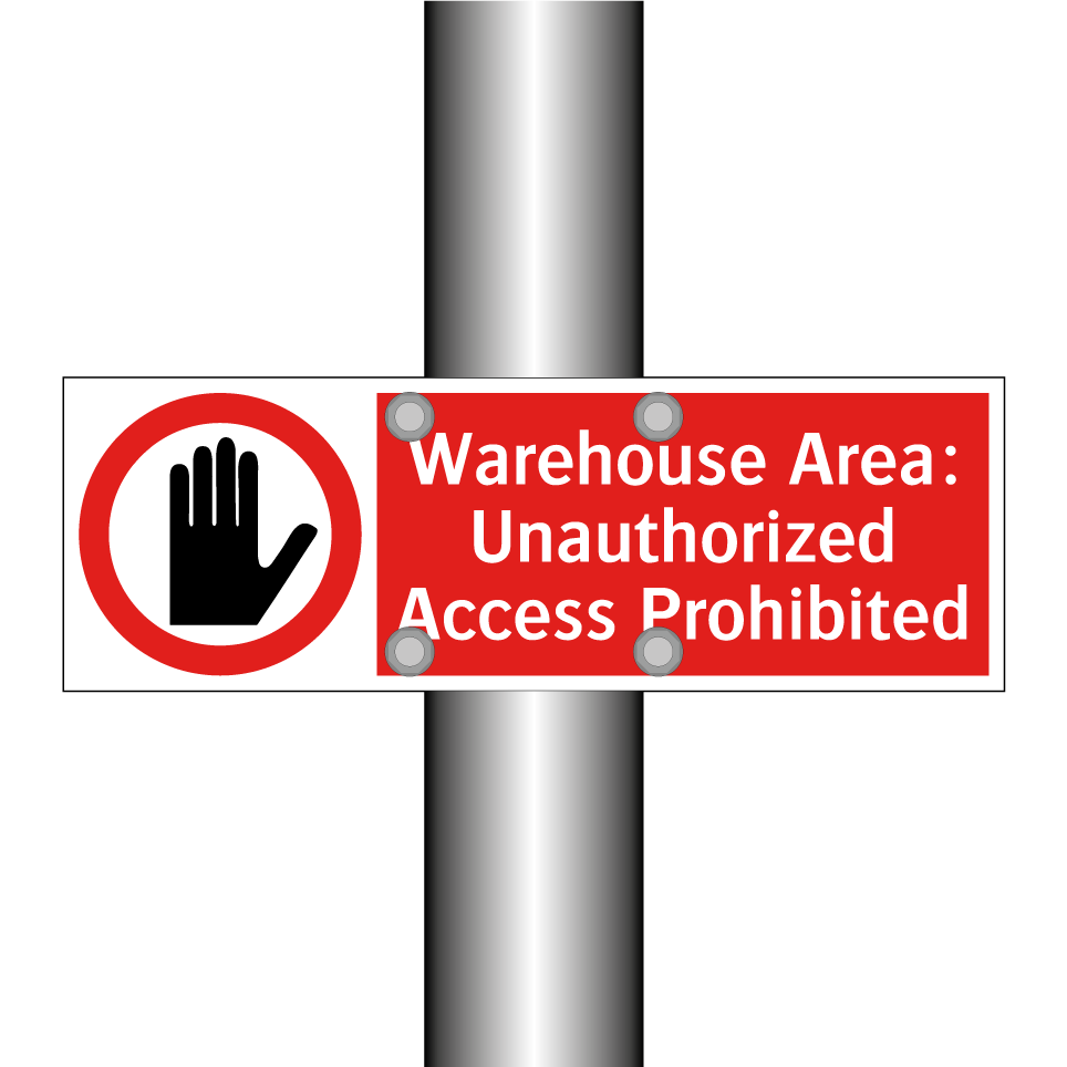 Warehouse Area: Unauthorized Access Prohibited