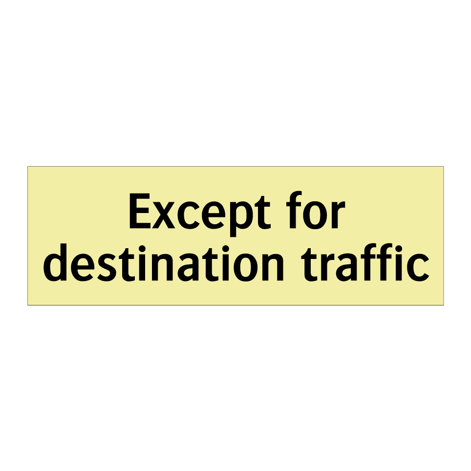 Except for destination traffic
