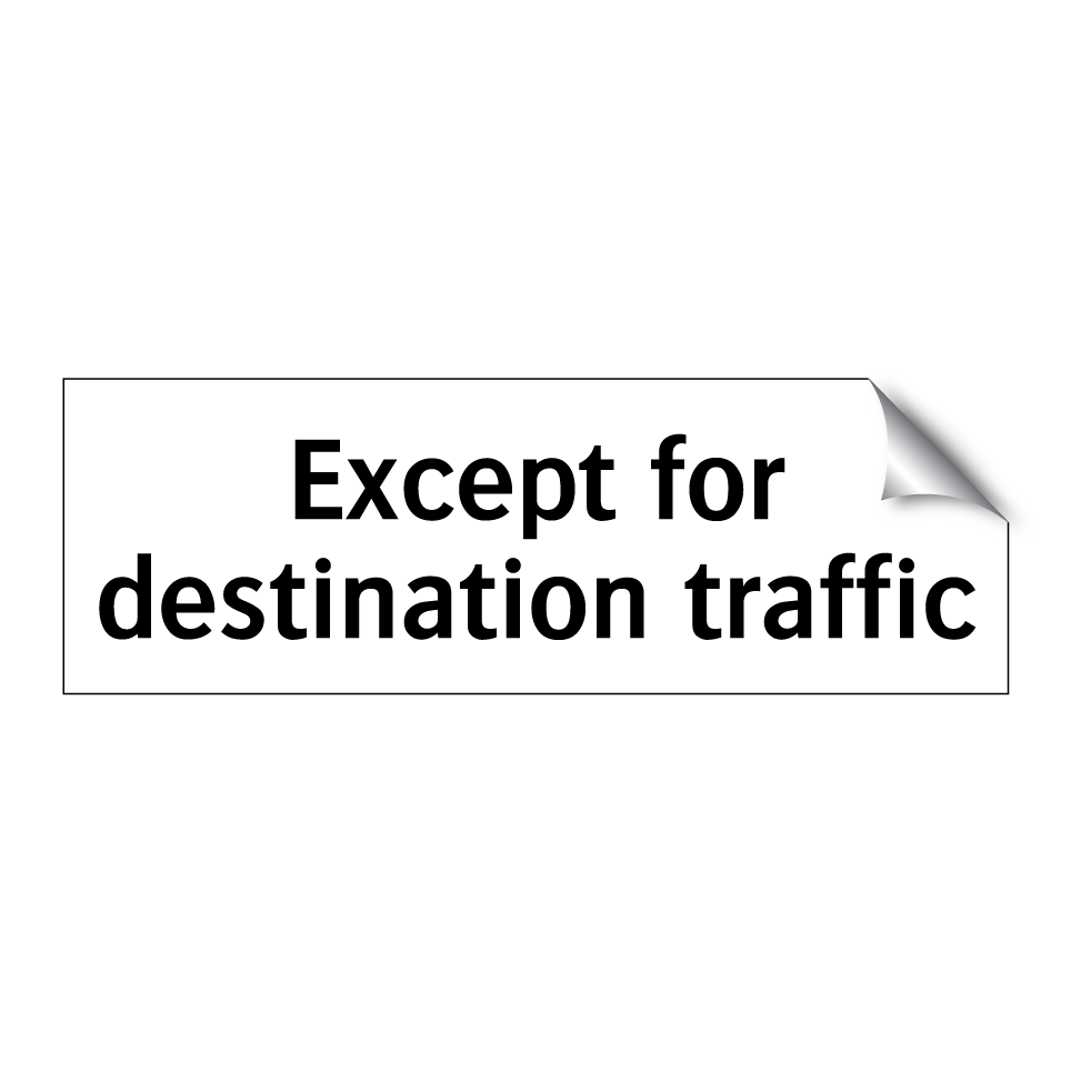 Except for destination traffic