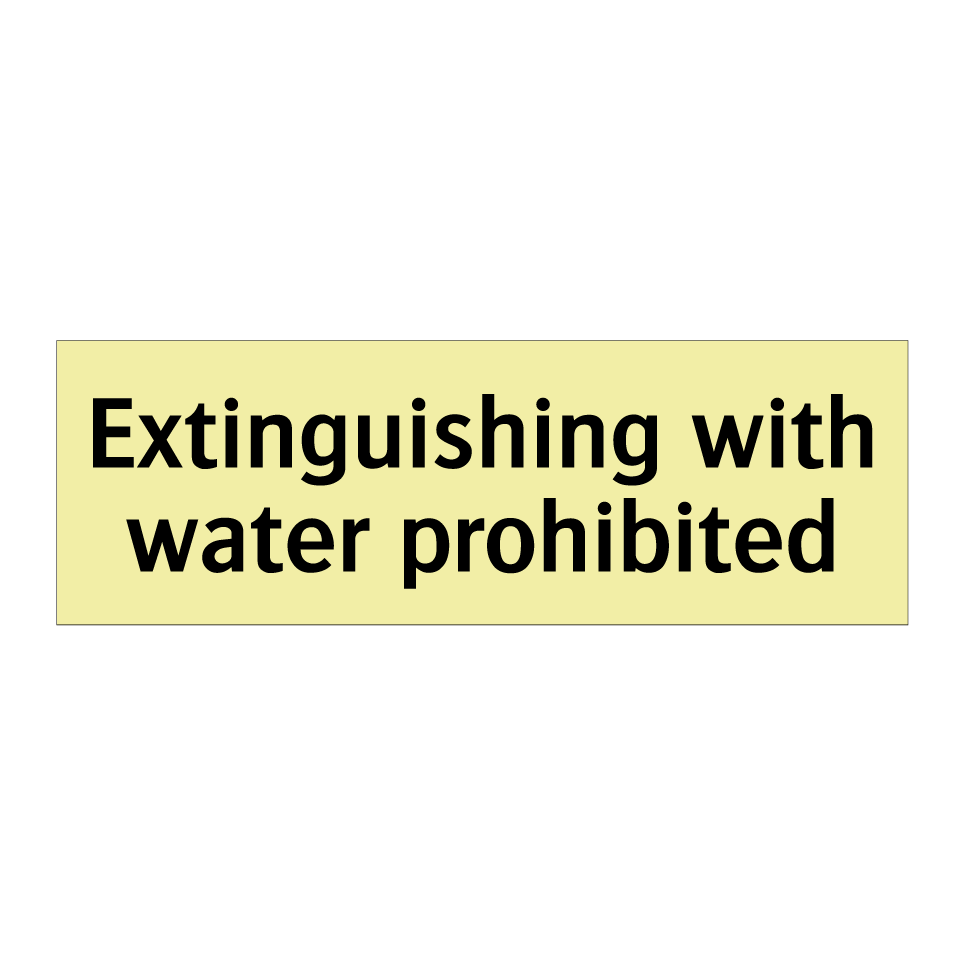 Extinguishing with water prohibited
