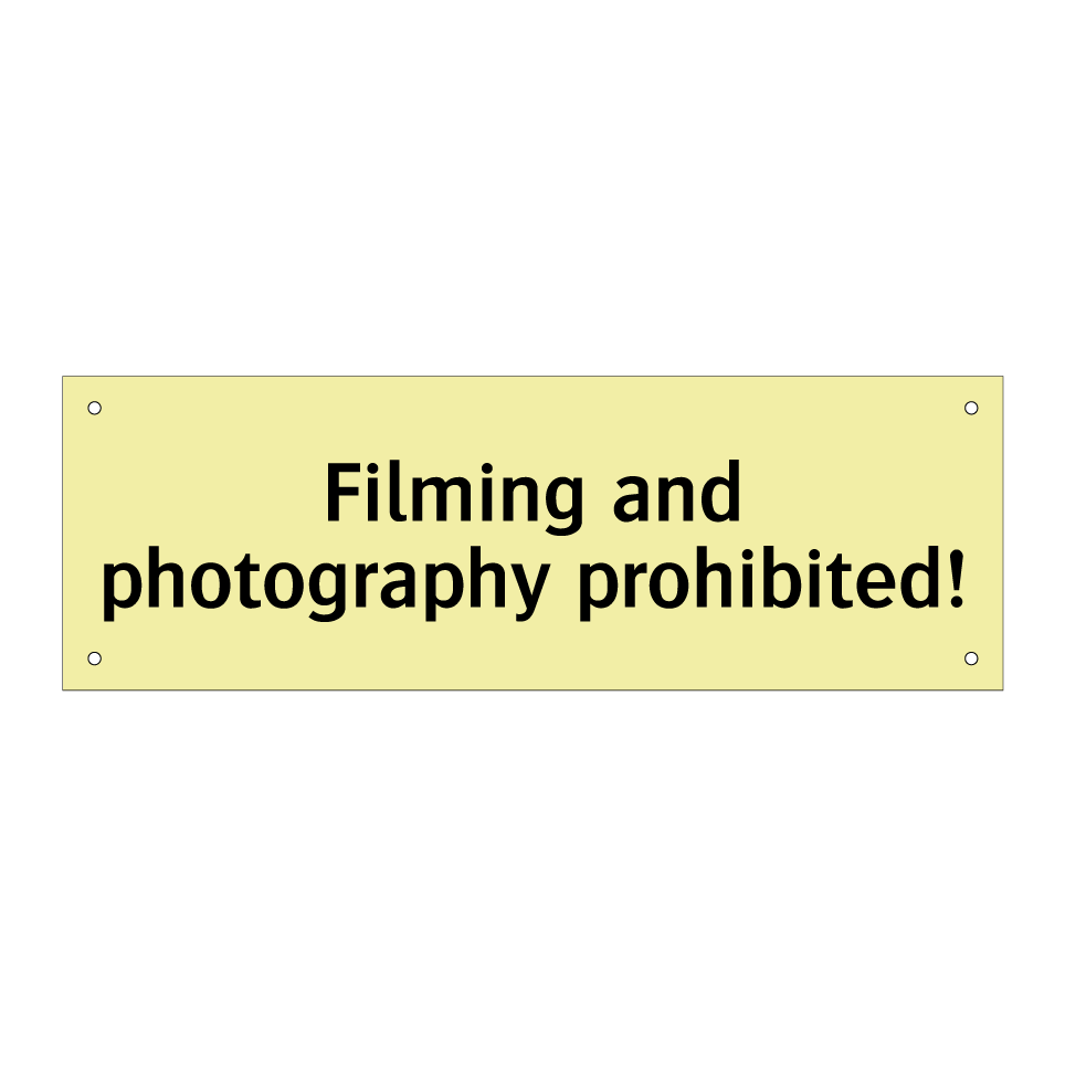 Filming and photography prohibited!