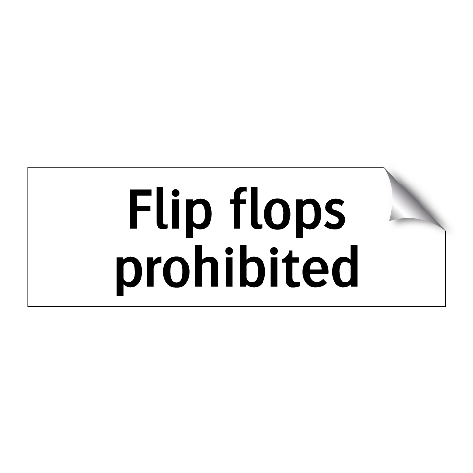 Flip flops prohibited