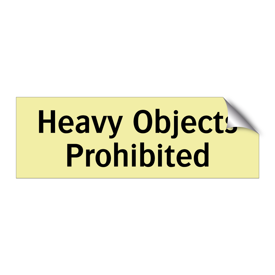 Heavy Objects Prohibited