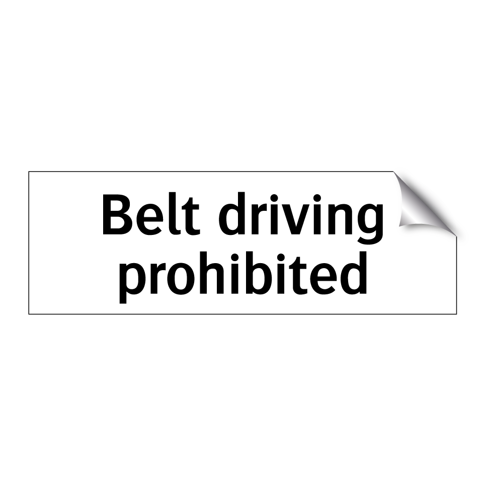 Belt driving prohibited