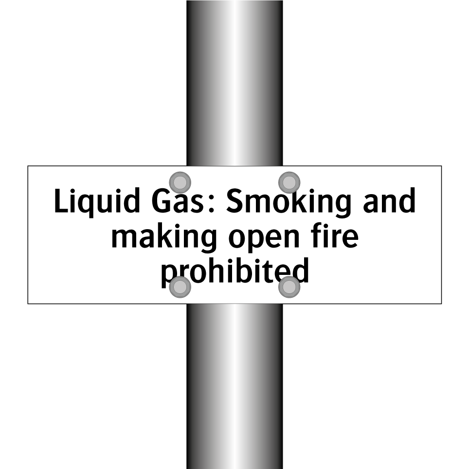 Liquid Gas: Smoking and making open fire prohibited