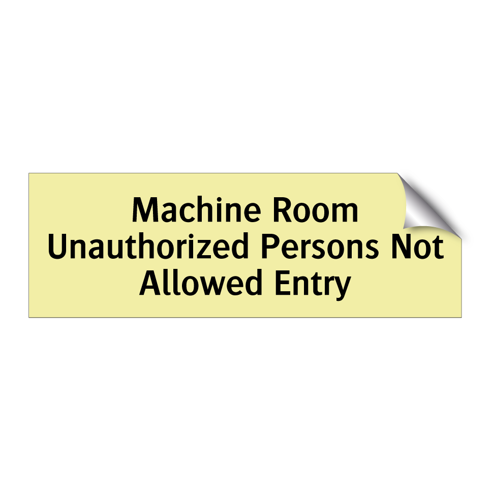 Machine Room Unauthorized Persons Not Allowed Entry