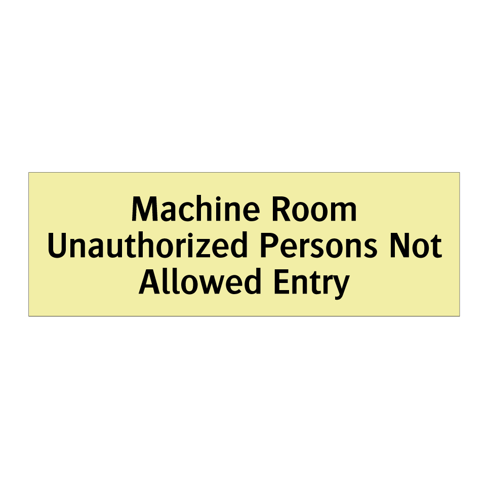 Machine Room Unauthorized Persons Not Allowed Entry