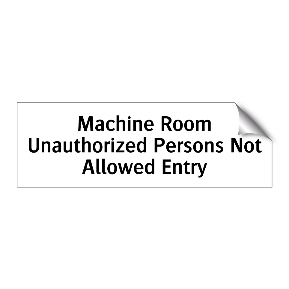 Machine Room Unauthorized Persons Not Allowed Entry