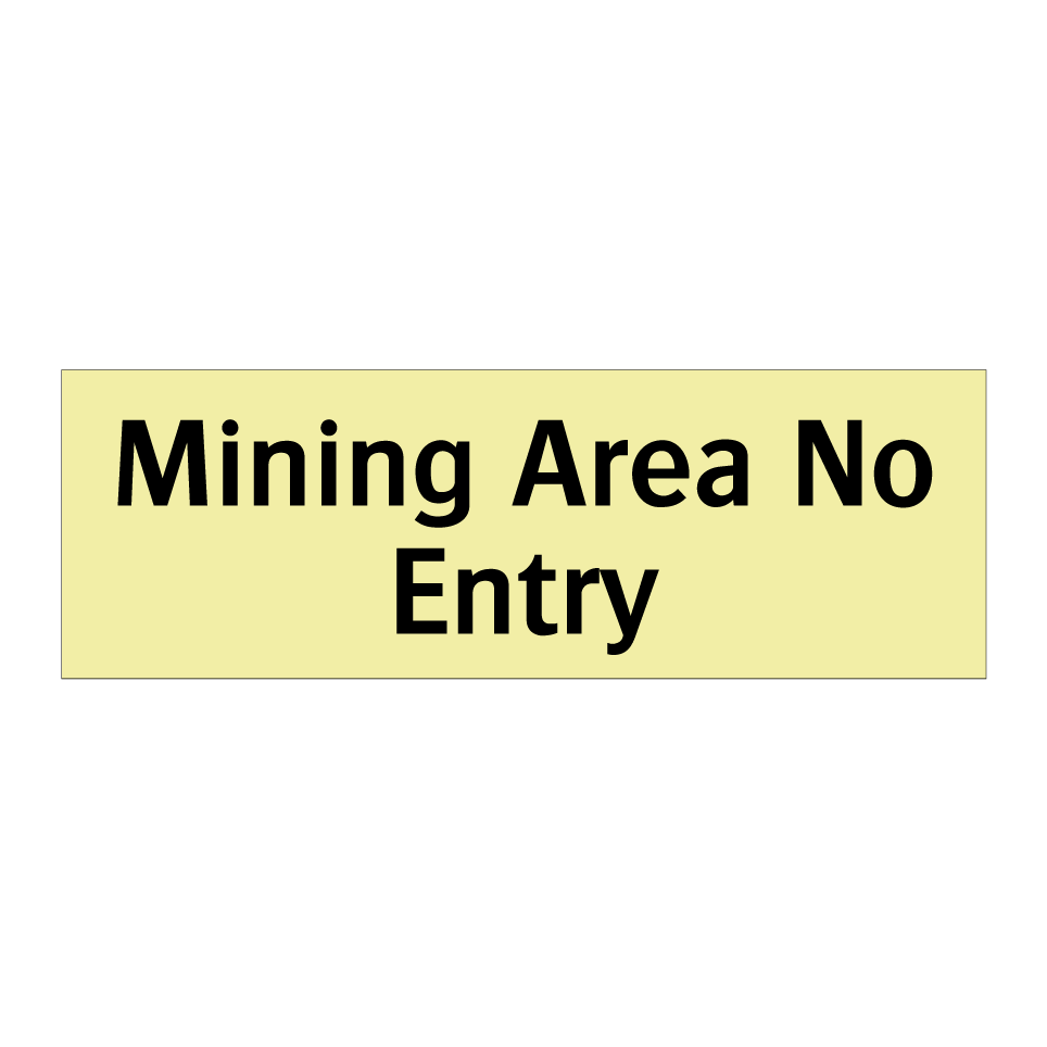 Mining Area No Entry