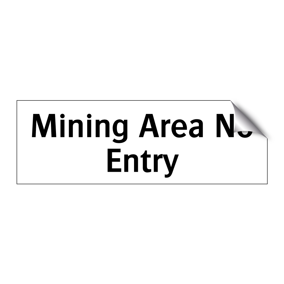 Mining Area No Entry