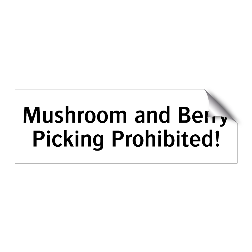 Mushroom and Berry Picking Prohibited!