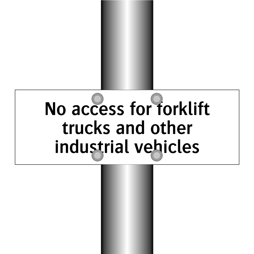 No access for forklift trucks and other industrial vehicles