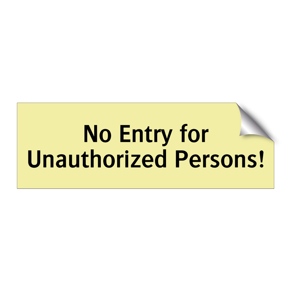 No Entry for Unauthorized Persons!
