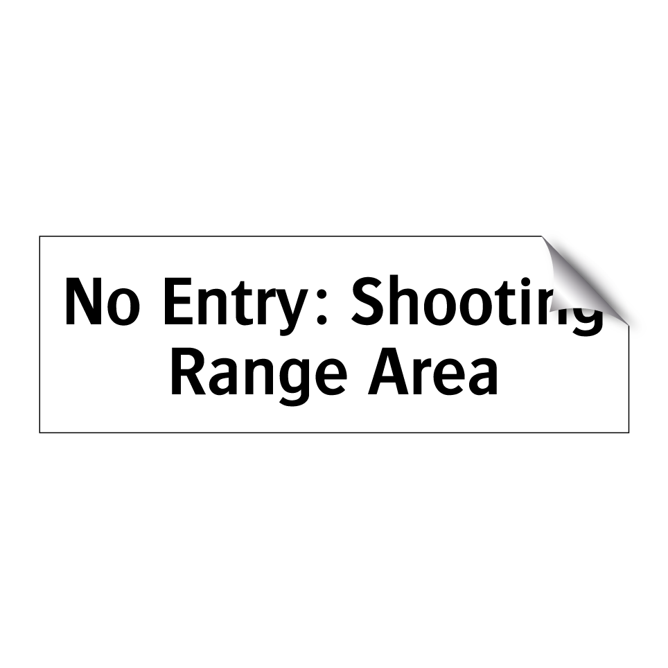 No Entry: Shooting Range Area