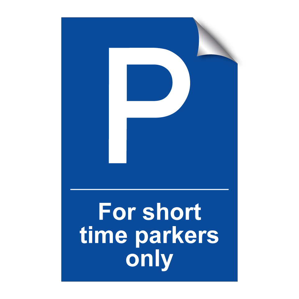 For short time parkers only