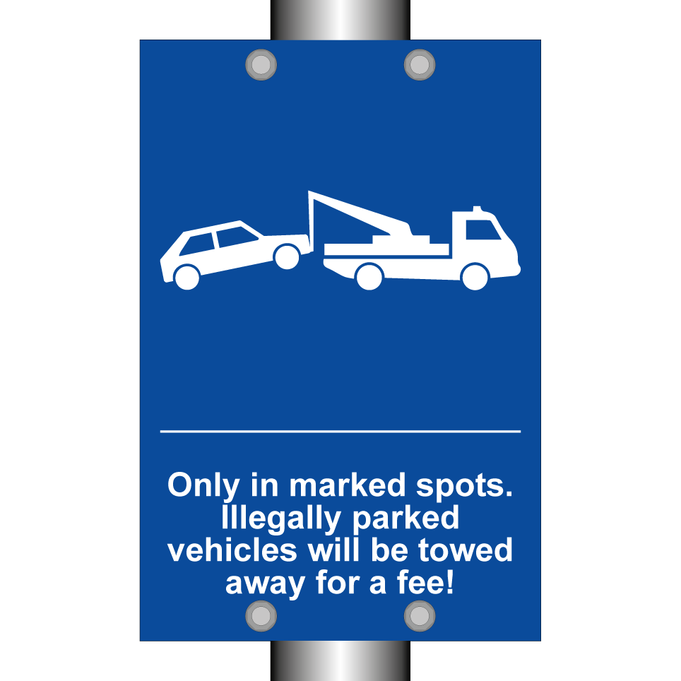 Only in marked spots. Illegally parked vehicles will be towed away for a fee!