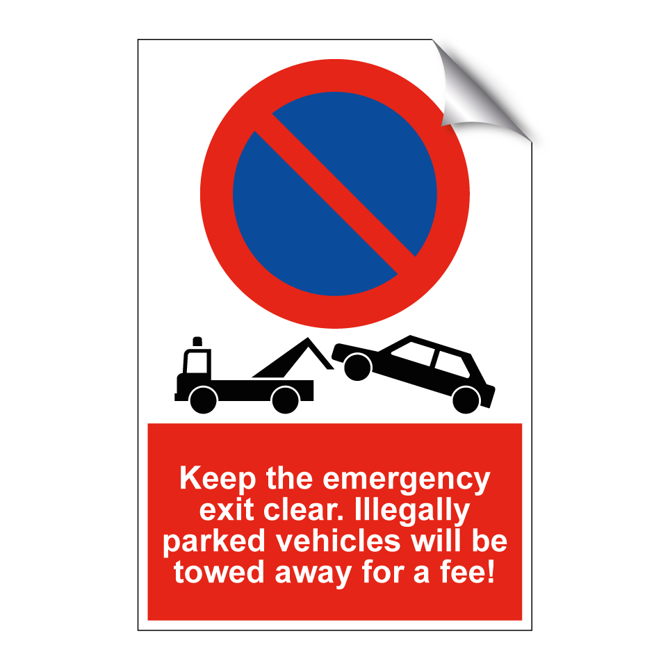 Keep the emergency exit clear. Illegally parked vehicles will be towed away for a fee!