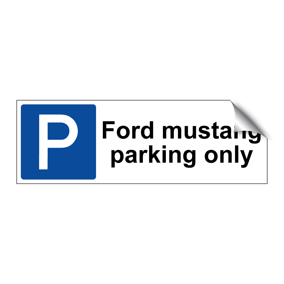 Ford mustang parking only