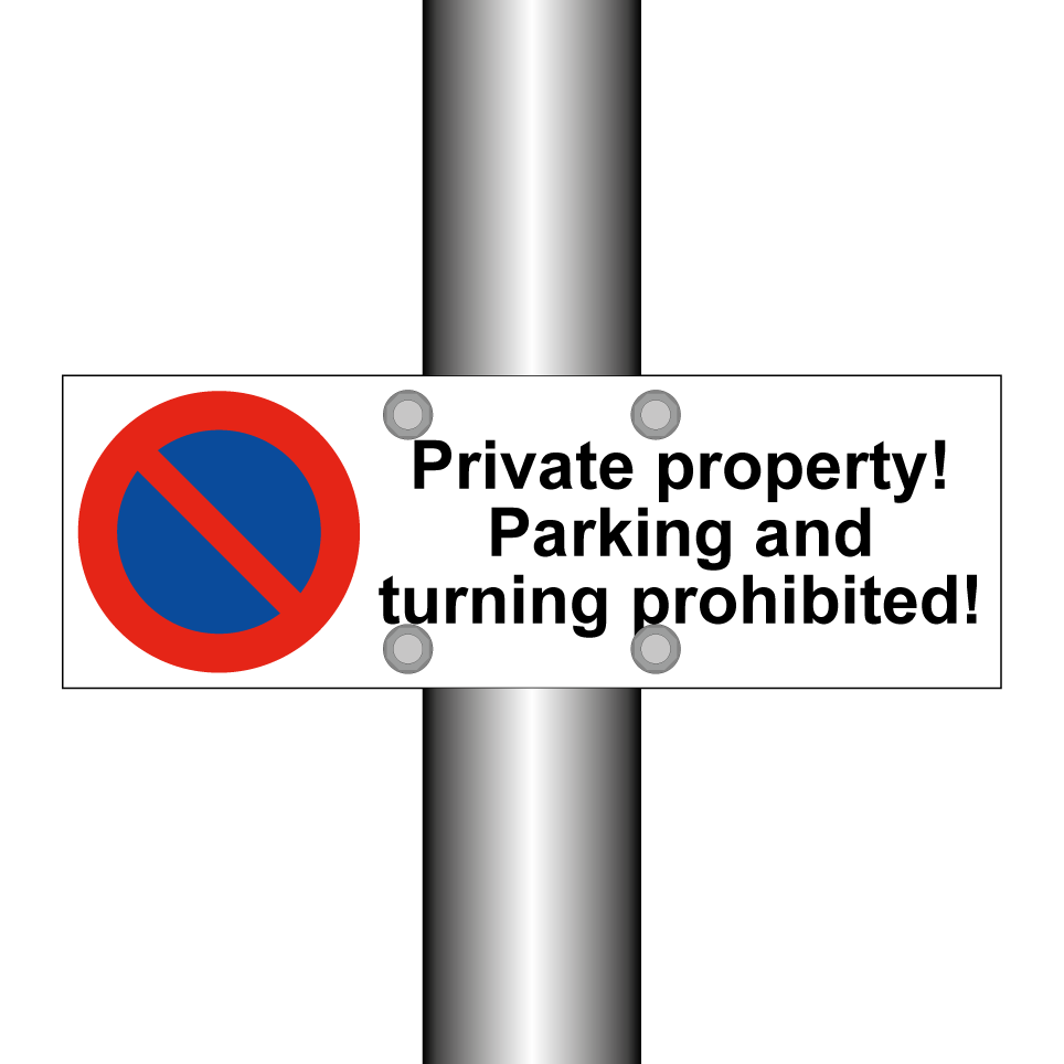 Private property! Parking and turning prohibited!