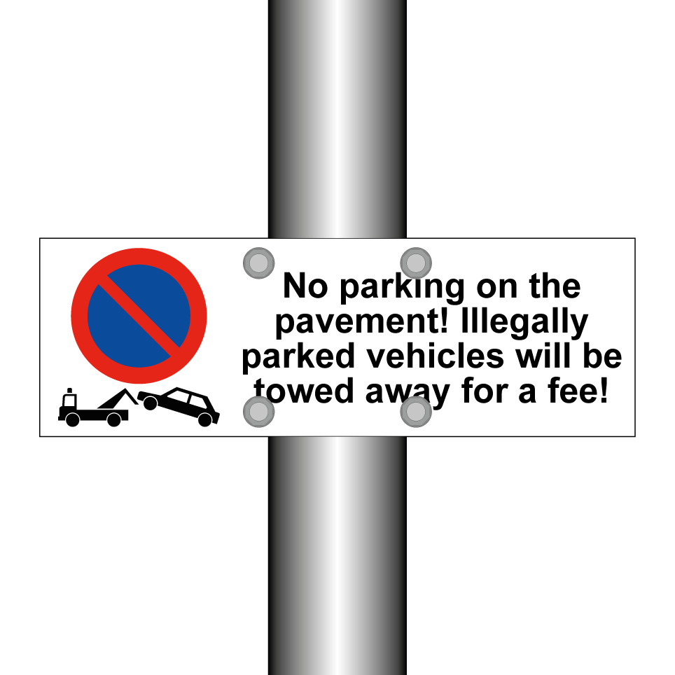 No parking on the pavement! Illegally parked vehicles will be towed away for a fee!