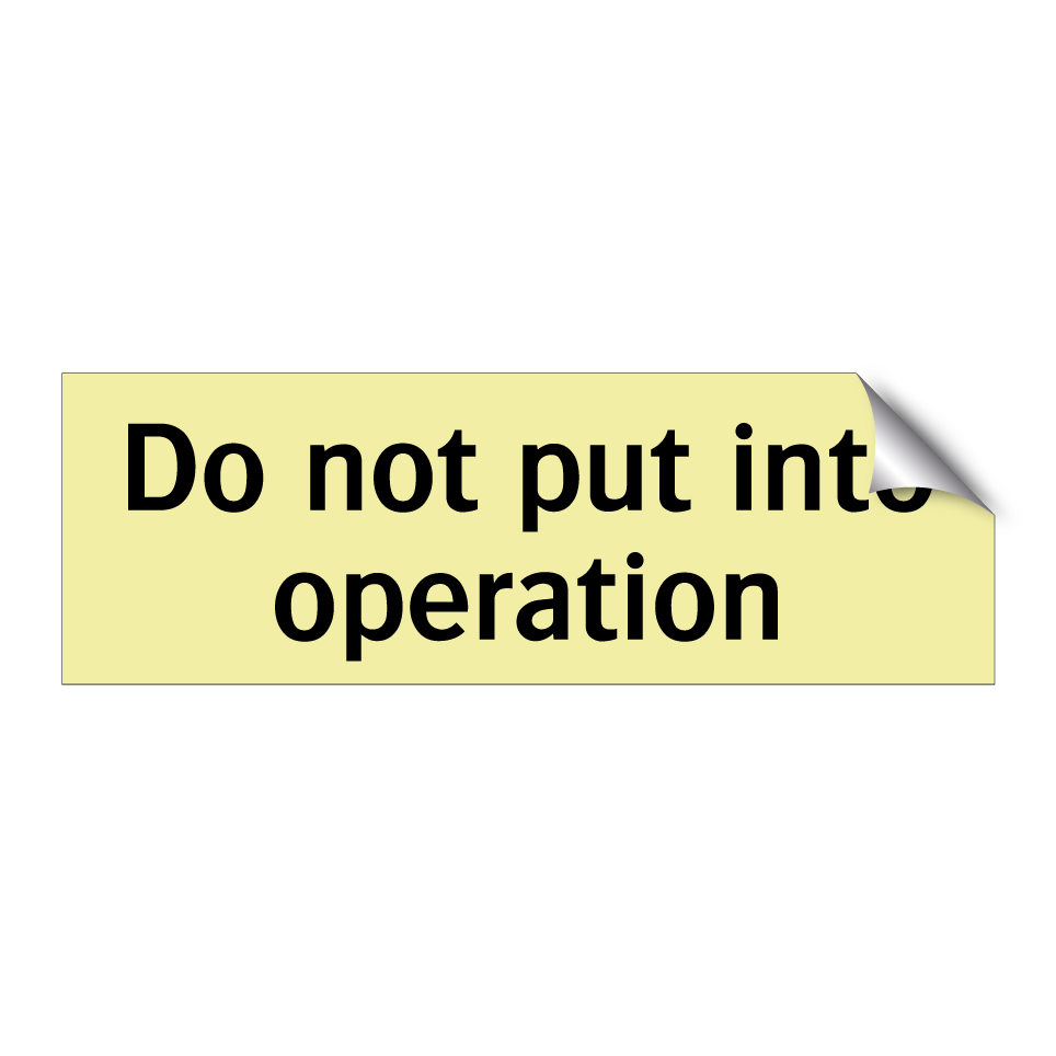 Do not put into operation