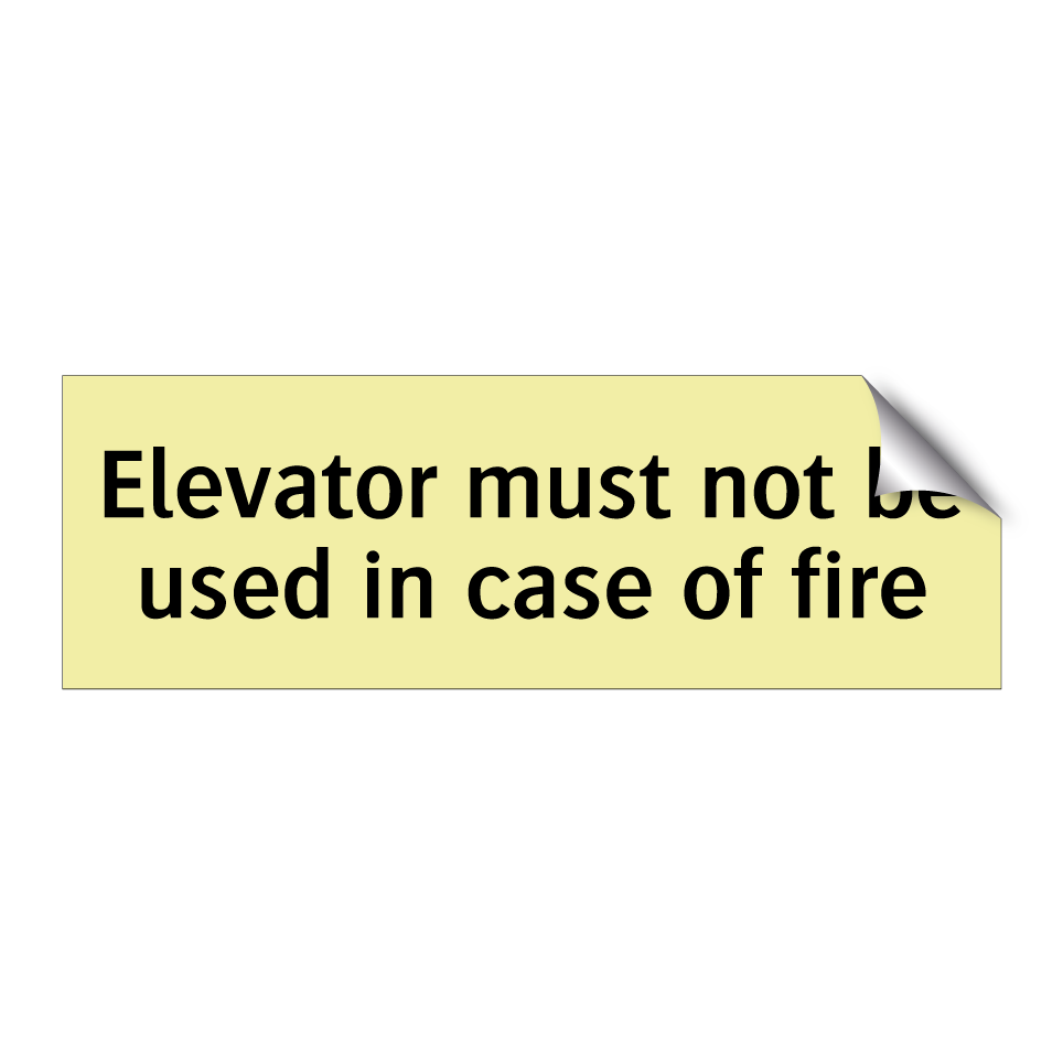 Elevator must not be used in case of fire
