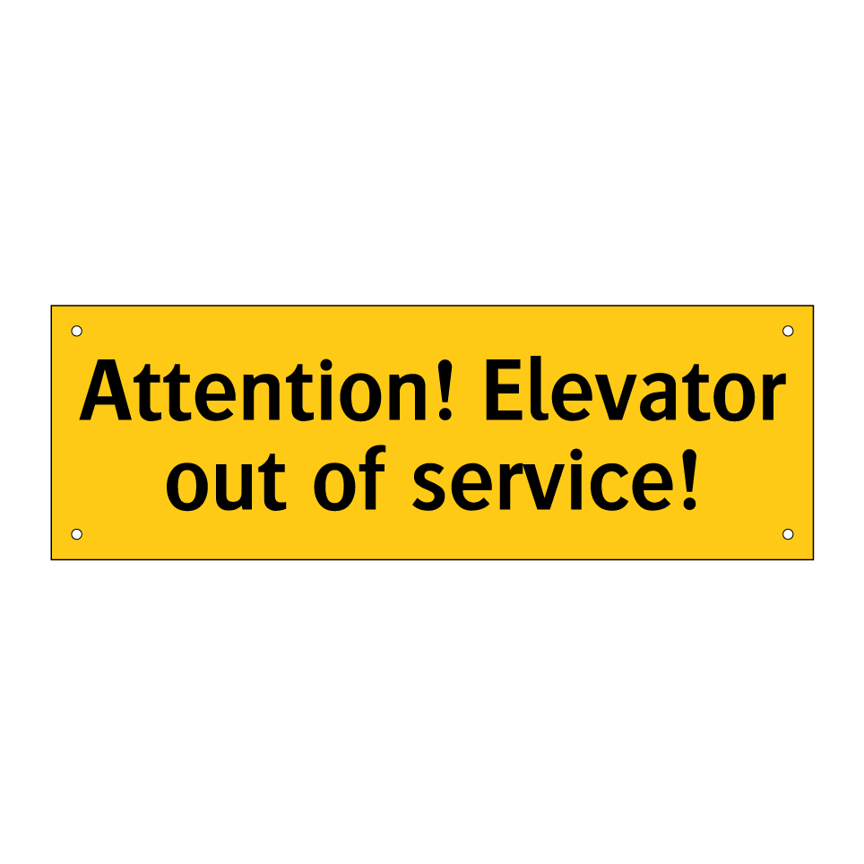 Attention! Elevator out of service!