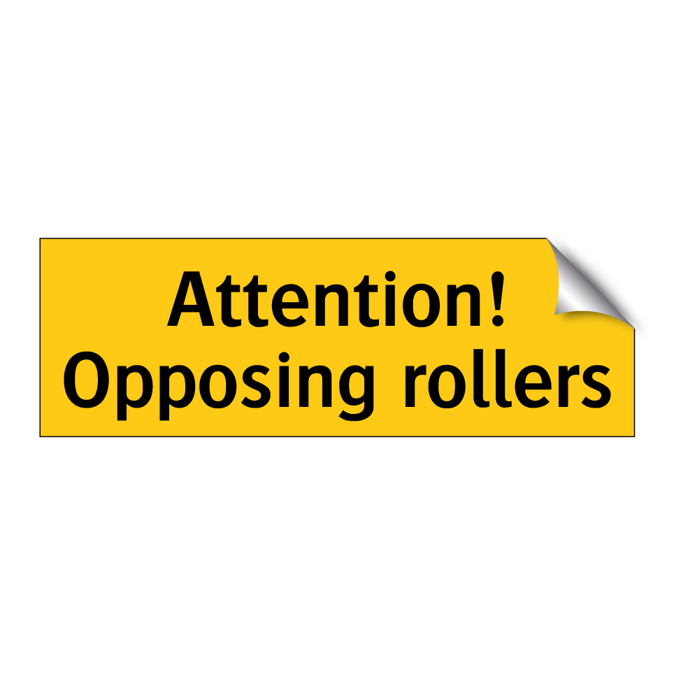 Attention! Opposing rollers