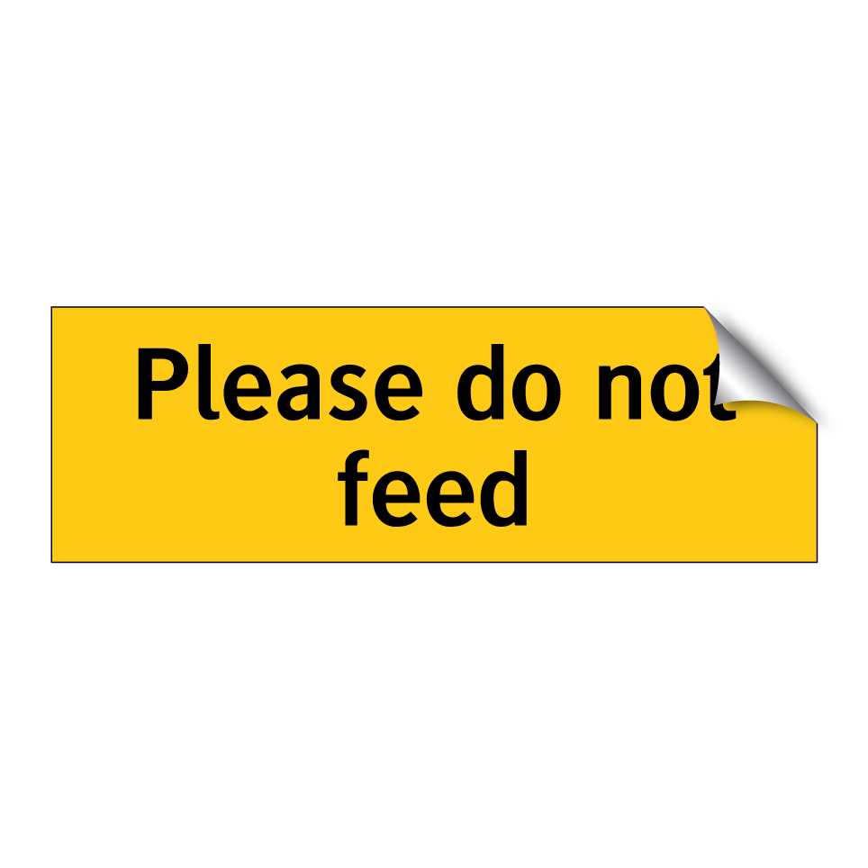 Please do not feed