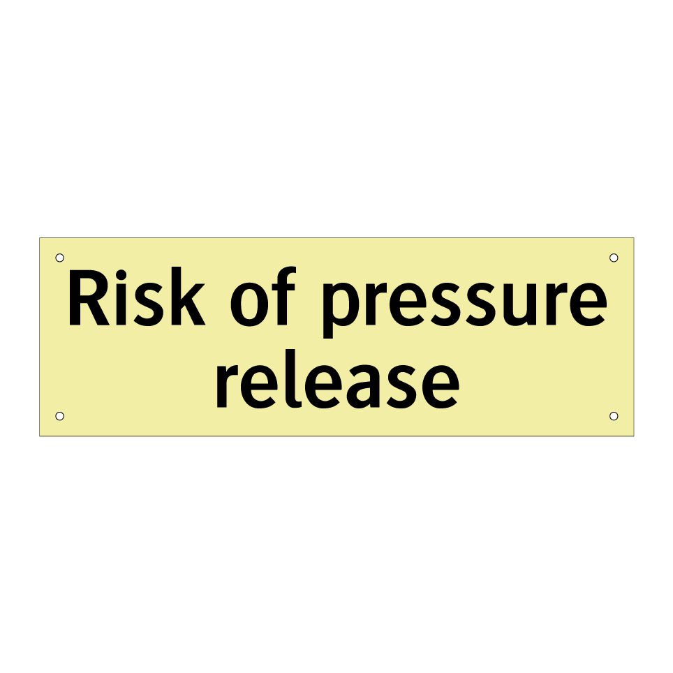Risk of pressure release