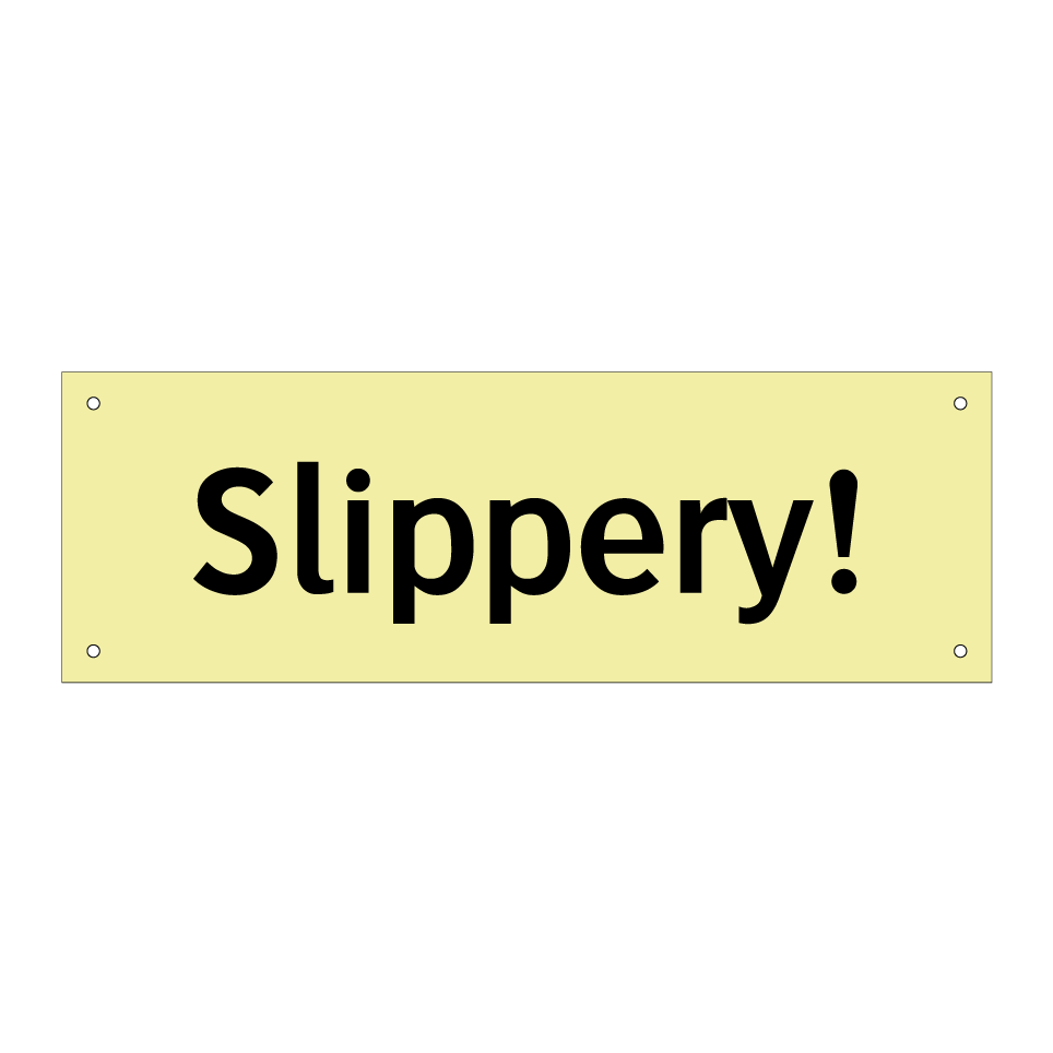 Slippery!