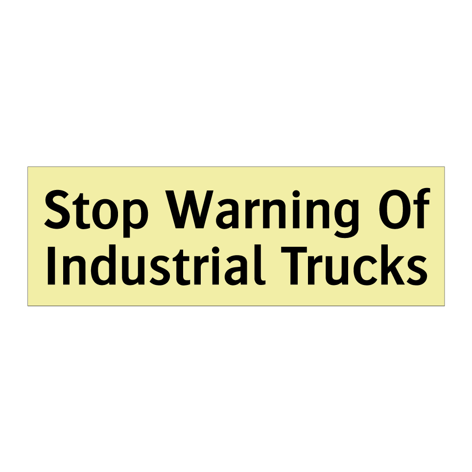 Stop Warning Of Industrial Trucks