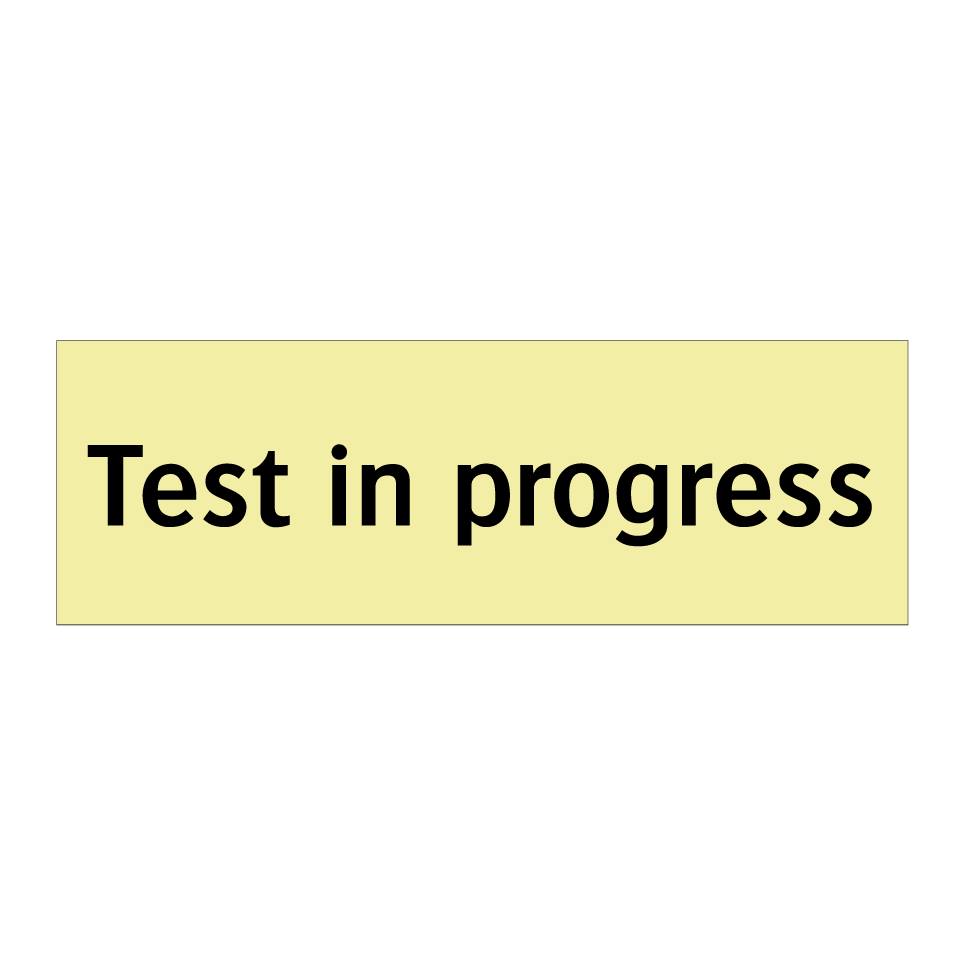 Test in progress