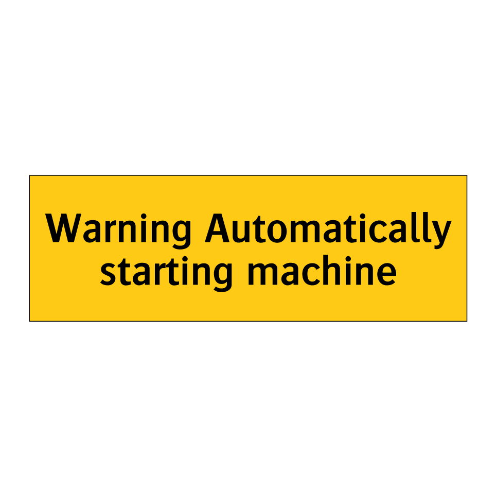 Warning Automatically starting machine