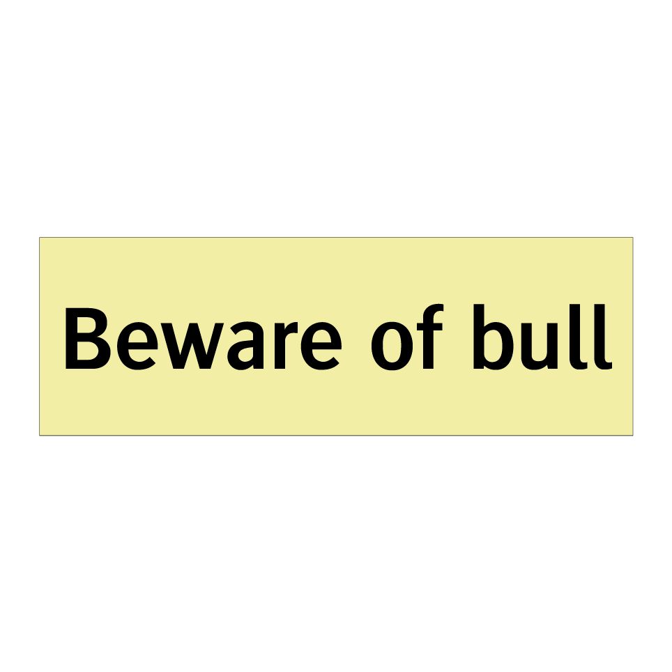 Beware of bull