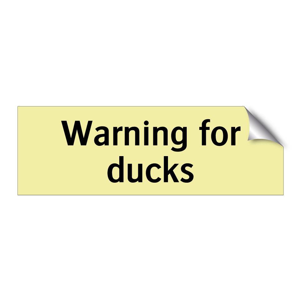 Warning for ducks