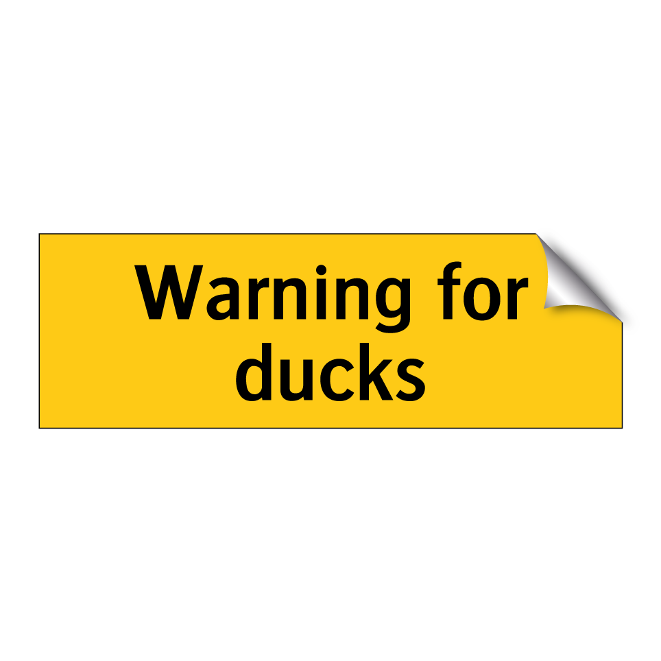 Warning for ducks
