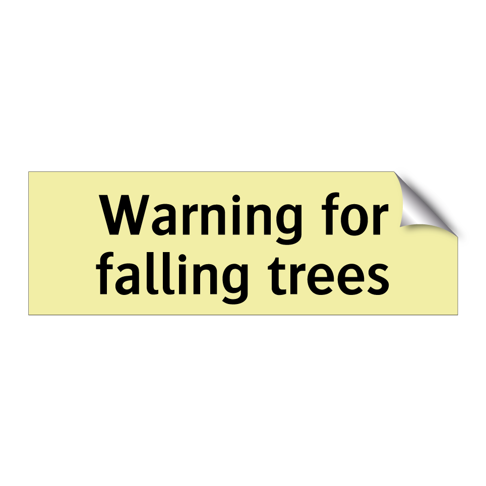 Warning for falling trees
