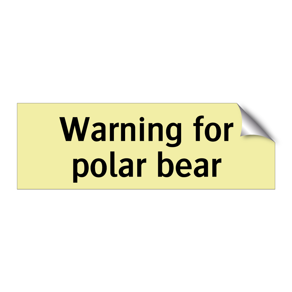 Warning for polar bear