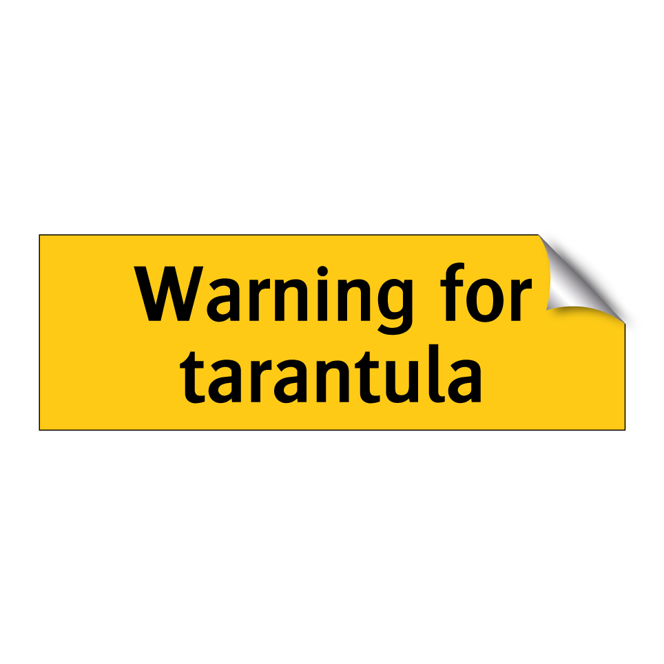 Warning for tarantula
