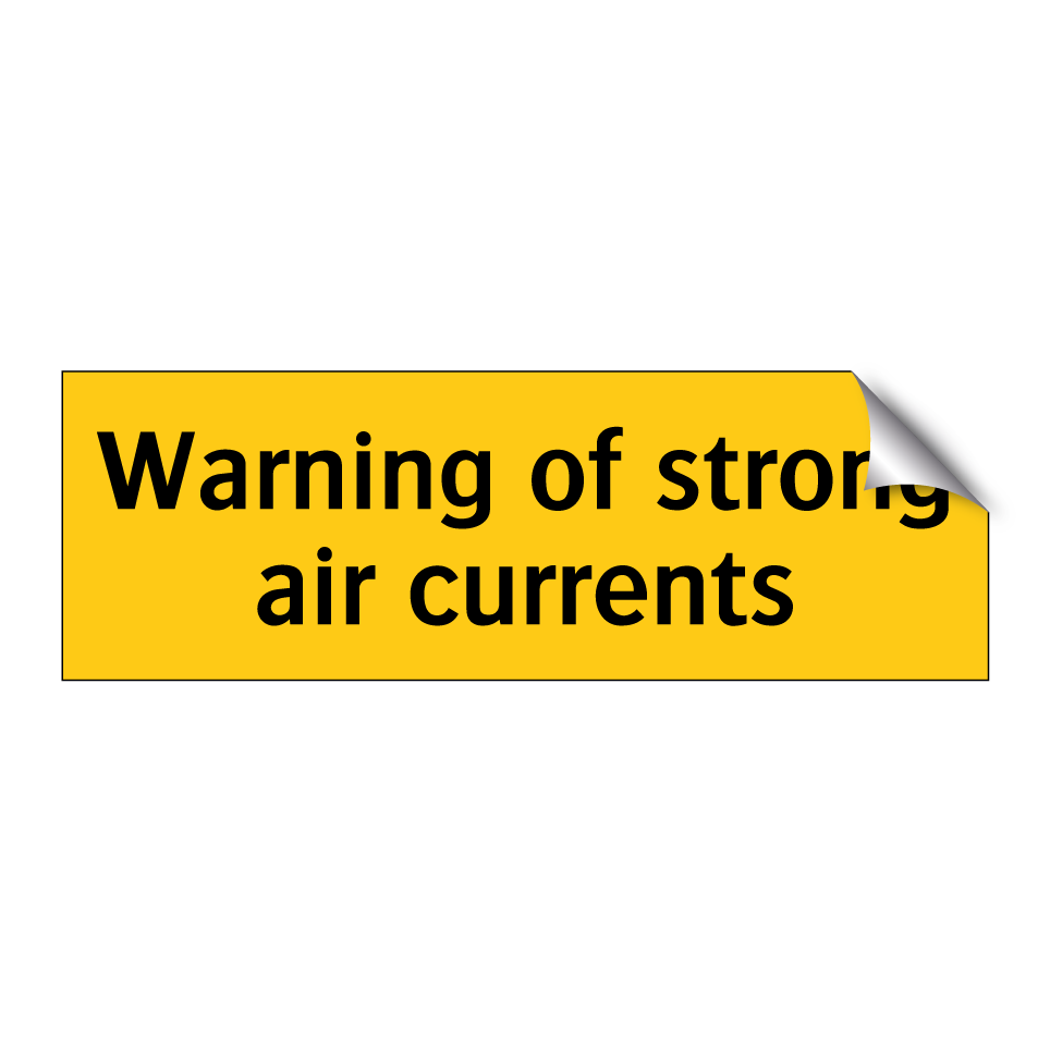 Warning of strong air currents