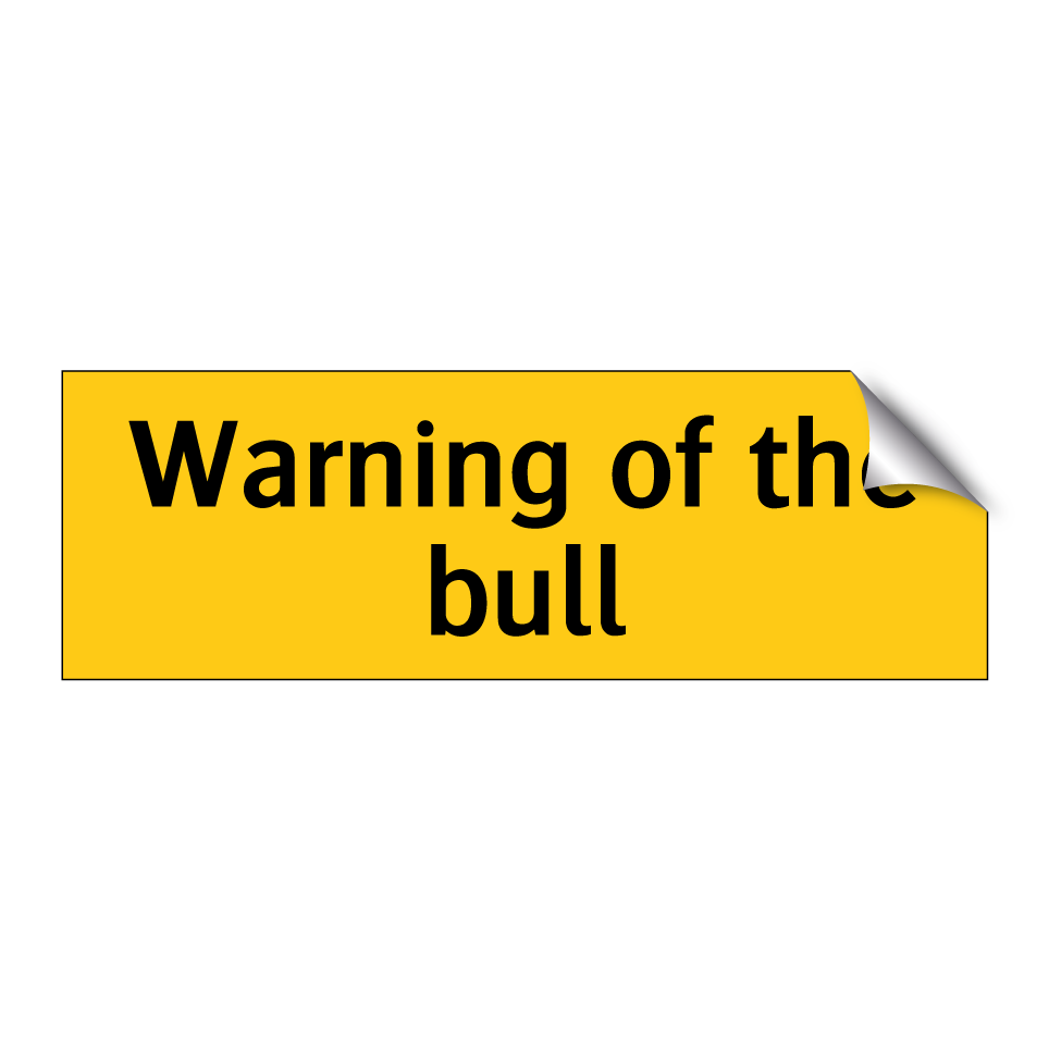 Warning of the bull